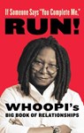 If Someone Says "You Complete Me" RUN! - Whoopi Goldberg - 9780316302012