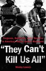 They Can't Kill Us All - Wesley Lowery - 9780316312479