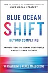 Blue Ocean Shift Beyond Competing - W. Chan Kim ; Renee Mauborgne - 9780316314046