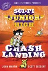 Sci-Fi Junior High: Crash Landing - Scott Seegert ; John Martin - 9780316315210
