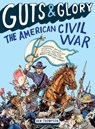 Guts & Glory: The American Civil War - Ben Thompson ; C. M. Butzer - 9780316320511