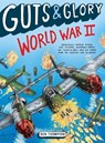 Guts & Glory: World War II - Ben Thompson - 9780316320580