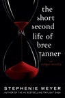 The Short Second Life of Bree Tanner: An Eclipse Novella - Stephenie Meyer - 9780316328517