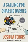 A Calling for Charlie Barnes - Joshua Ferris - 9780316333511