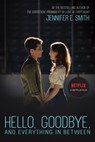 Hello, Goodbye, and Everything in Between - Jennifer E Smith - 9780316334419