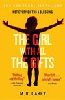 GIRL W/ALL THE GIFTS - M. R. Carey - 9780316334754