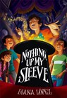 Nothing Up My Sleeve - Diana Lopez - 9780316340878