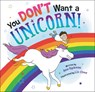 You Don't Want a Unicorn! - Ame Dyckman - 9780316343473