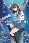 Strike the Blood, Vol. 2 (manga) - Gakuto Mikumo - 9780316345644