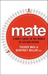 Mate - Tucker Max ; Geoffrey Miller - 9780316349437