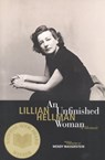 UNFINISHED WOMAN - Lillian Hellman ; Wendy Wasserstein - 9780316352857