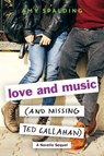 Love and Music (and Missing Ted Callahan) - Amy Spalding - 9780316358071