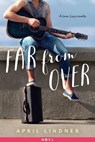 Far from Over - April Lindner - 9780316358255