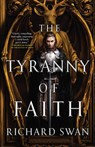 Swan, R: Tyranny of Faith - Richard Swan - 9780316361682