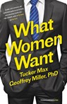 What Women Want - Tucker Max ; Geoffrey Miller - 9780316375337
