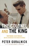 Guralnick, P: Colonel and the King - Peter Guralnick - 9780316399449