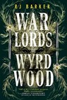 Warlords of Wyrdwood - Rj Barker - 9780316401883