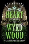 Barker, R: Heart of the Wyrdwood - Rj Barker - 9780316402088