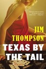 Texas by the Tail - Jim Thompson - 9780316403740