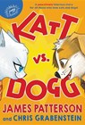KATT VS DOGG - James Patterson ; Chris Grabenstein - 9780316411561