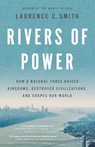 Rivers of Power - Laurence C. Smith, PhD - 9780316411981