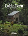Cabin Porn - Steven Leckart ; Zach Klein - 9780316417532