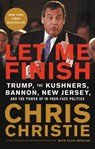 Let Me Finish - Chris Christie - 9780316421805