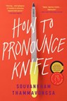 How to Pronounce Knife - Souvankham Thammavongsa - 9780316422123
