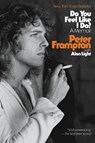 Do You Feel Like I Do? - Alan Light ; Peter Frampton - 9780316425346
