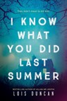 I Know What You Did Last Summer - Lois Duncan - 9780316425353