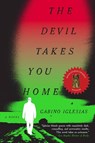 The Devil Takes You Home - Gabino Iglesias - 9780316426718