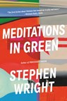 Meditations in Green - Stephen Wright - 9780316427364