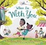 When I'm With You - Pat Zietlow Miller - 9780316429153