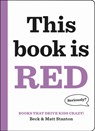 Books That Drive Kids CRAZY!: This Book Is Red - Beck Stanton ; Matt Stanton - 9780316434492