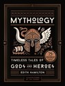 Mythology (75th Anniversary Illustrated Edition) - Edith Hamilton ; Jim Tierney - 9780316438537