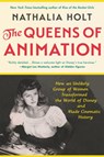 The Queens of Animation - Nathalia Holt - 9780316439145