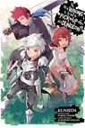 Is It Wrong to Try to Pick Up Girls in a Dungeon?, Vol. 7 (manga) - Andrew Gaippe ; Fujino Omori ; Kunieda Kunieda ; Suzuhito Yasuda - 9780316439787