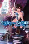 Strike the Blood, Vol. 12 (light novel) - Gakuto Mikumo ; Manyako Manyako - 9780316442183