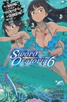 Is It Wrong to Try to Pick Up Girls in a Dungeon? On the Side: Sword Oratoria, Vol. 6 (light novel) - Fujino Omori ; Kiyotaka Haimura - 9780316442527