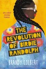 Revolution of Birdie Randolph - Brandy Colbert - 9780316448543