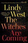 The Witches Are Coming - Lindy West - 9780316449861