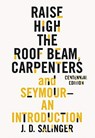 Raise High the Roof Beam, Carpenters and Seymour: An Introduction - J. D. Salinger - 9780316450751