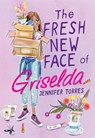 The Fresh New Face of Griselda - Jennifer Torres - 9780316452601