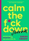 Calm the F*ck Down Journal - Sarah Knight - 9780316458771