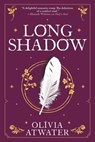 Atwater, O: Longshadow - Olivia Atwater - 9780316463126
