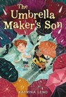 The Umbrella Maker's Son - Katrina Leno - 9780316471145