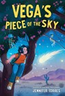 Vega's Piece of the Sky - Jennifer Torres - 9780316471367