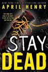 Stay Dead - April Henry - 9780316480390