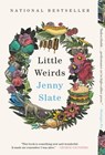 Little Weirds - Jenny Slate - 9780316485357