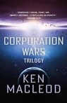 The Corporation Wars Trilogy - MACLEOD,  Ken - 9780316489249